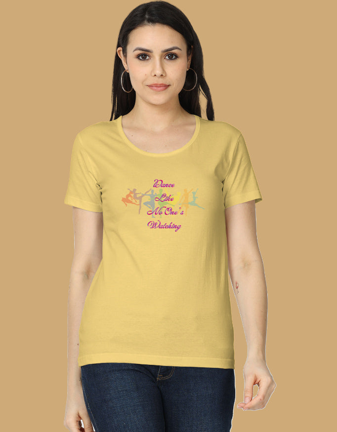womens-classic-dance-like-no-ones-watching-tshirt-cotton-yellow